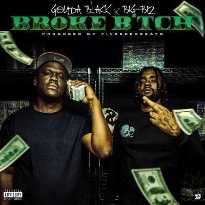 Broke Bitch (feat. Big Biz) - Single