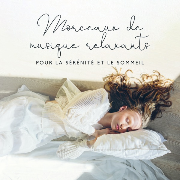 Morceaux de musique relaxants pour la sérénité et le sommeil