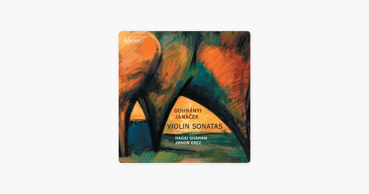 Arnon ErezのDohnányi & Janáček: Violin Sonatas - Apple Music Classical
