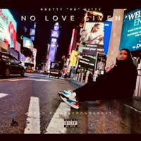 No Love Given - Single - Pretty 