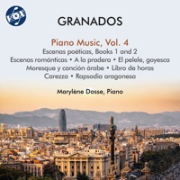 Granados: Piano Music, Vol. 4 - Marylène Dosse