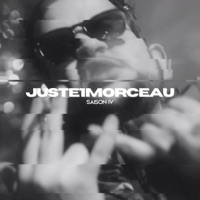 JUSTE1MORCEAU S4 - Wad