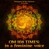 Om In A Feminine Voice (108 Times) - EP