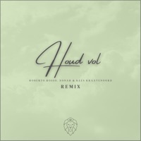 Houd Vol (Remix) - Single - Roberto Rosso, Xonar & Kees Kraayenoord