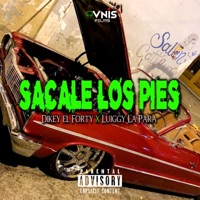 Sacale Los Pies (feat. Luiggy La Para) - Single - Dikey El Forty