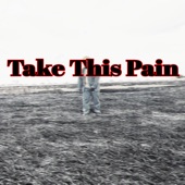 Take This Pain artwork