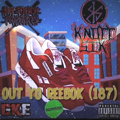 OUT YO REEBOK (187) (feat. Freight Train McConnell) - Single