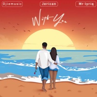 With You (feat. Jerican & Mr Lyriq) - Single - OjieMusic