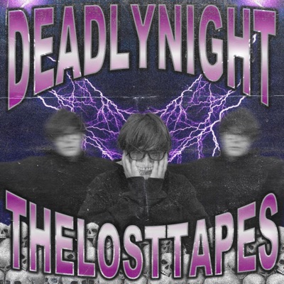 Deadlynight: Thelosttapes - EP