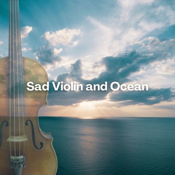 Sad Violin and Ocean