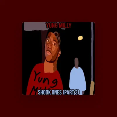 Listen to Yung Milly, watch music videos, read bio, see tour dates & more!