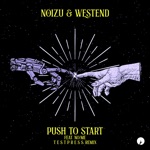 Noizu & Westend - Push to Start (feat. No/Me)