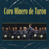 Coro Minero de Turón - Coro Minero de Turón