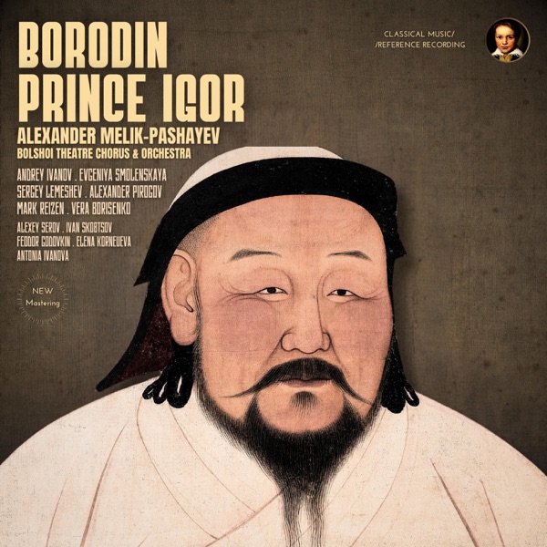 Borodin: Prince Igor by Alexander Melik-Pashayev