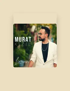 Ouve Murat Kızıl, vê vídeos de música, lê a biografia, vê as datas da digressão e muito mais!