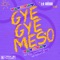 Gyegye Meso (feat. RJZ, Darkovibes & $pacely) - La Même Gang lyrics