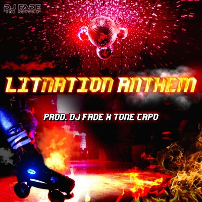Litnation Anthem (feat. Tone Capo) - Single