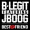 Best Friend (feat. J Boog) - B-Legit lyrics