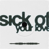 Sick of Your Love (Sped Up) artwork