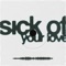 Sick of Your Love artwork