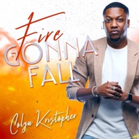 Fire Gonna Fall - Single - Colyn KriStopher