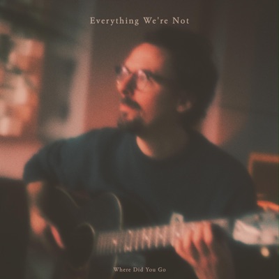 Where Did You Go - Single