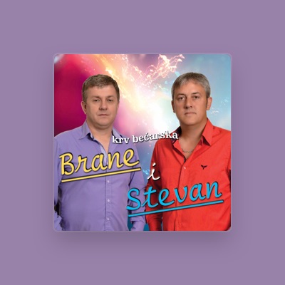 Listen to Brane i Stevan, watch music videos, read bio, see tour dates & more!