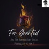 For Granted (feat. Dajerae) - Single