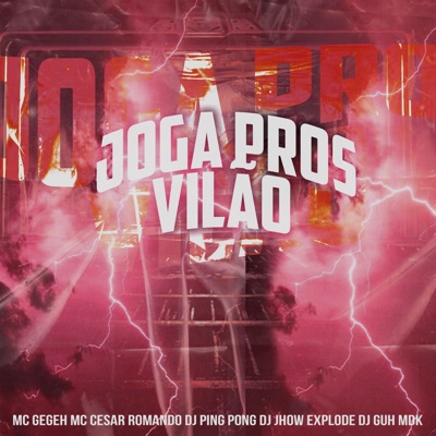 Joga Pros Vilão (feat. DJ Guh mdk & Dj Jhow Explode) - Single