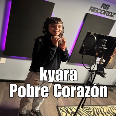 Kyara - Pobre Corazón