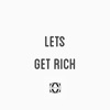 Lets Get Rich - Single