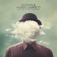 Can't Get You Out of My Head - Single - Marvin & Herbie Garrett