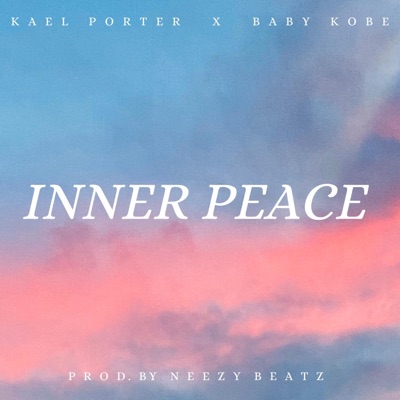 INNER PEACE (feat. BABY KOBE) - Single