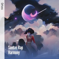 Santas Rap Harmony - Single - Ortuss