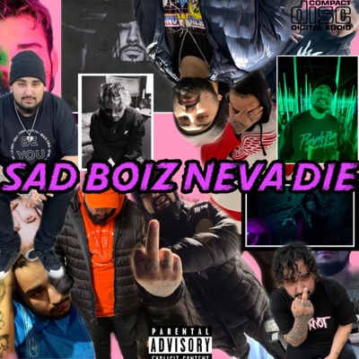 Sad Boiz Neva Die - Single