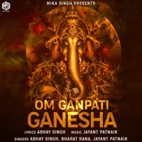 Om Ganpati Ganesha - Single - Bharat Rana, Abhay Singh & Jayant Patnaik