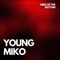 YOUNG MIKO VIBES - VIBES OF THE RHYTHM lyrics