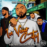 In Your City (feat. Fresh B, G Eyez & Karrera) - Single - Yo Gutta