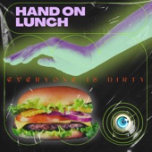 Everyone Is Dirty - Hand On Lunch - Radio Edit