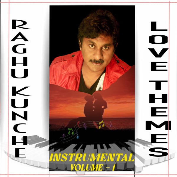 RAGHU KUNCHE LOVE THEMES, Vol. 1 - EP