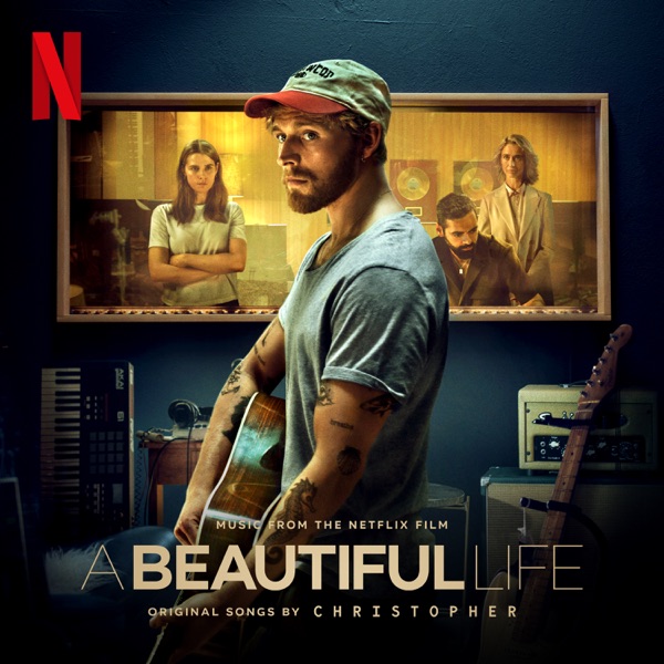 A Beautiful Life (Music From The Netflix Film) - Christopher