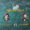 Kim Hatalı