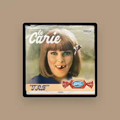 Listen to LE CARIE, watch music videos, read bio, see tour dates & more!