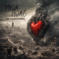 From Home - Single - SNK & Malak On Earth