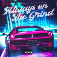 Always On the Grind - Single - RAW.G