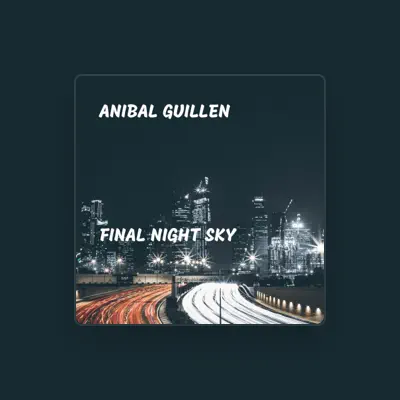 Listen to Anibal Guillen, watch music videos, read bio, see tour dates & more!
