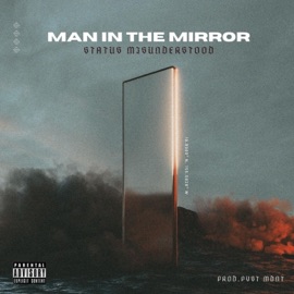Man in the mirror (feat. Status misunderstood) PVST MDNT