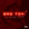 Bad Toy (feat. Focking Rafita) - Single