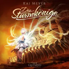 Glutsand: Sturmkönige 3