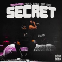 Secret (feat. Ease the Don) - Single - Bossmann